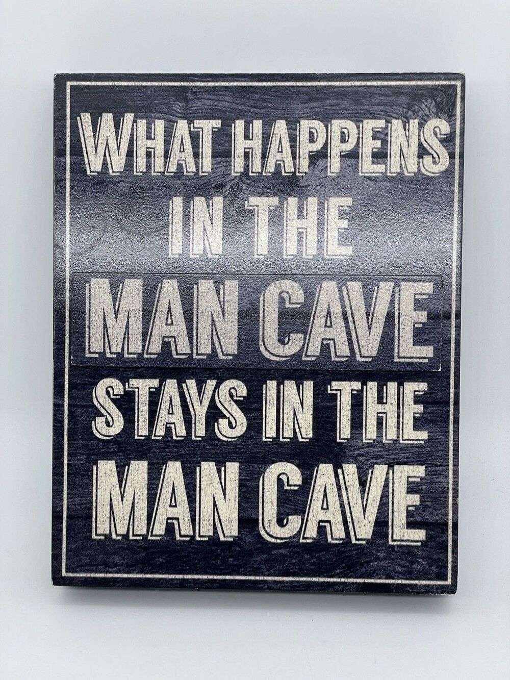 WHAT HAPPENS IN THE MAN CAVE STAYS IN THE MAN CAVE 10" x 8" 3D Wood Box Novelty